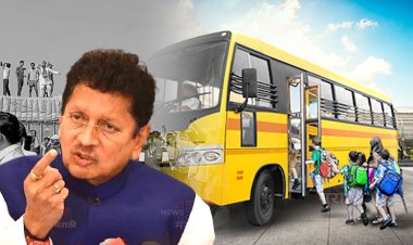 स्कूल बस चालकांनो संपात सहभागी व्हाल तर सावधान.! कारवाई करण्याचा शिक्षण मंत्र्यांचा इशारा...